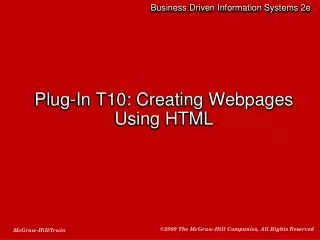Plug-In T10: Creating Webpages Using HTML