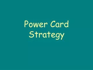 Power Card Strategy