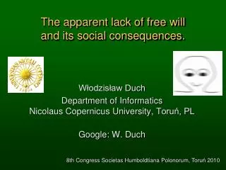 The apparent lack of free will and its social consequences.