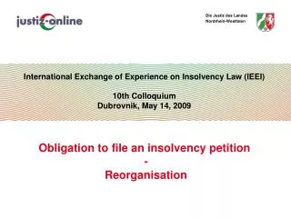 Obligation to file an insolvency petition 		- 		 Reorganisation