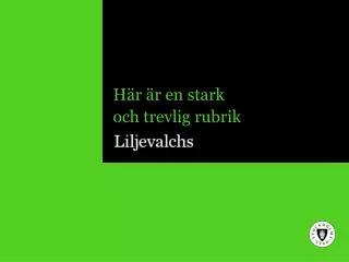 h r r en stark och trevlig rubrik