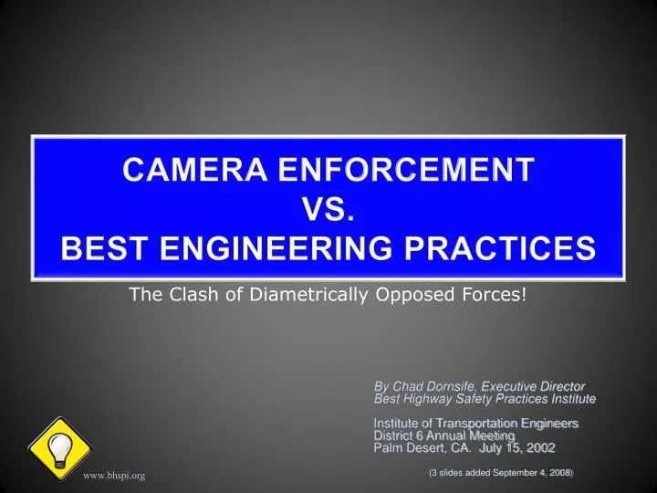 camera enforcement vs best engineering practices