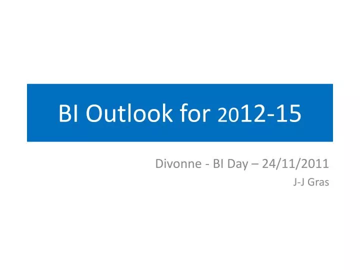 bi outlook for 20 12 15