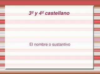 el nombre o sustantivo
