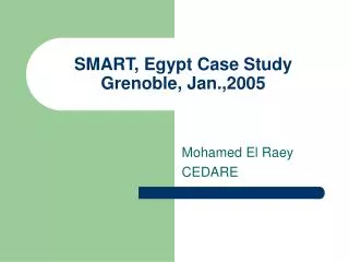 SMART, Egypt Case Study Grenoble, Jan.,2005