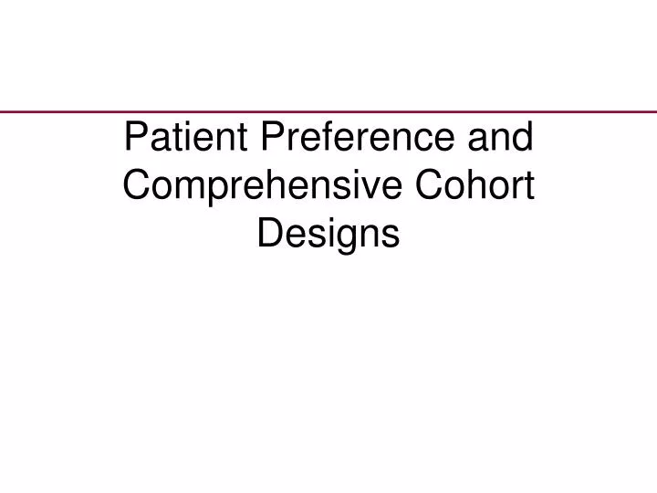 patient preference and comprehensive cohort designs