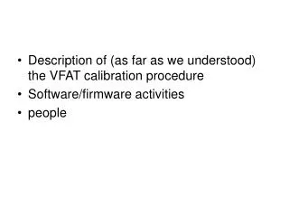 Description of (as far as we understood) the VFAT calibration procedure