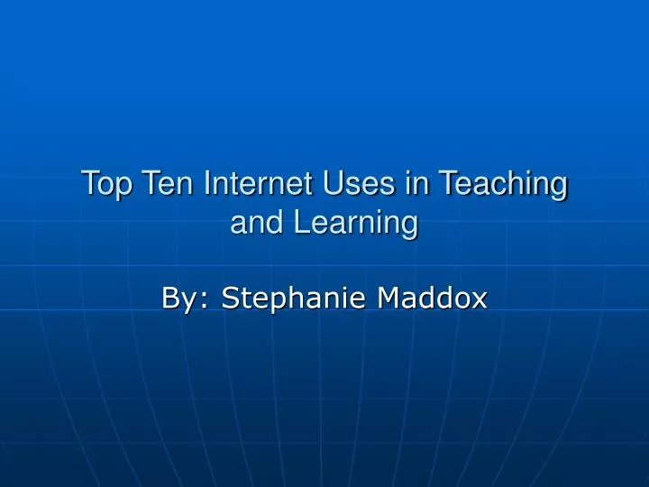 top ten internet uses in teaching and learning