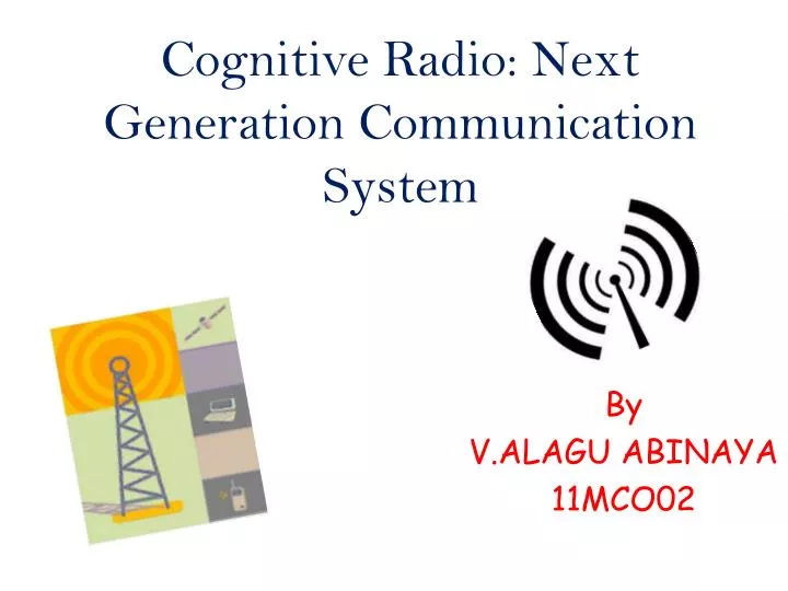 cognitive radio next generation communication system