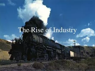 The Rise of Industry