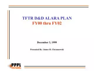 TFTR D&amp;D ALARA PLAN FY00 thru FY02