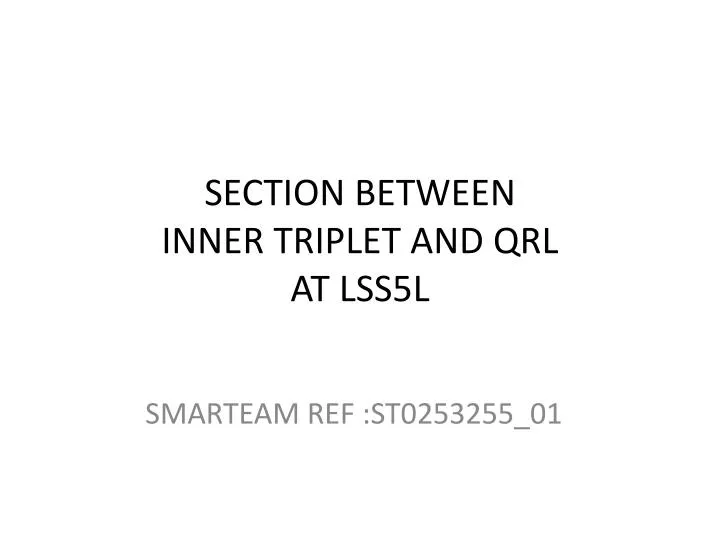 section between inner triplet and qrl at lss5l