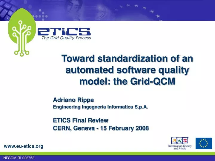 toward standardization of an automated software quality model the grid qcm