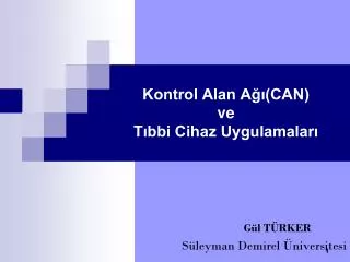 kontrol alan a can ve t bbi cihaz uygulamalar