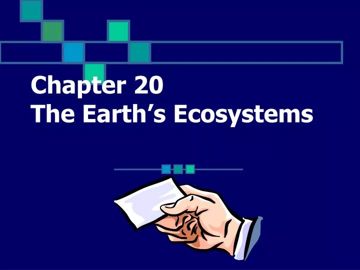 chapter 20 the earth s ecosystems