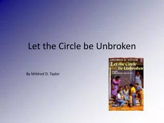 Let the Circle be Unbroken