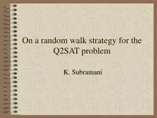 On a random walk strategy for the Q2SAT problem