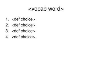 &lt;vocab word&gt;