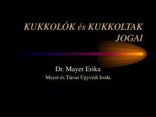 kukkol k s kukkoltak jogai