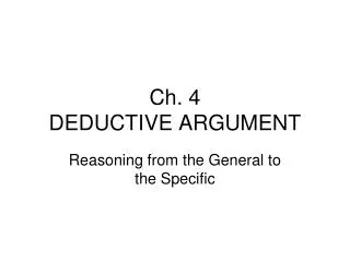 Ch. 4 DEDUCTIVE ARGUMENT