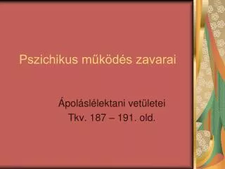 pszichikus m k d s zavarai
