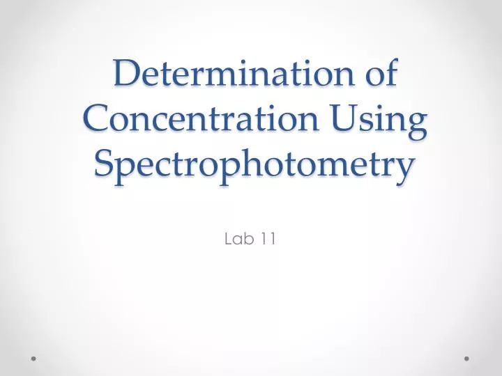 determination of concentration using spectrophotometry
