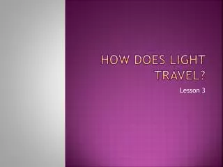 How Does Light Travel?