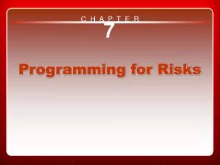 Chapter 7 Programming for Risks
