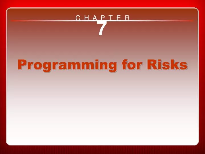chapter 7 programming for risks