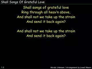 Shall Songs Of Grateful Love