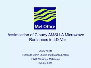 Assimilation of Cloudy AMSU-A Microwave Radiances in 4D-Var