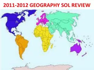 2011-2012 GEOGRAPHY SOL REVIEW