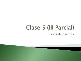 clase 5 iii parcial