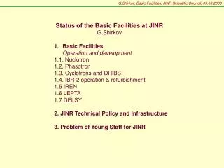 G.Shirkov, Basic Facilities, JINR Scientific Council, 05.06.2003