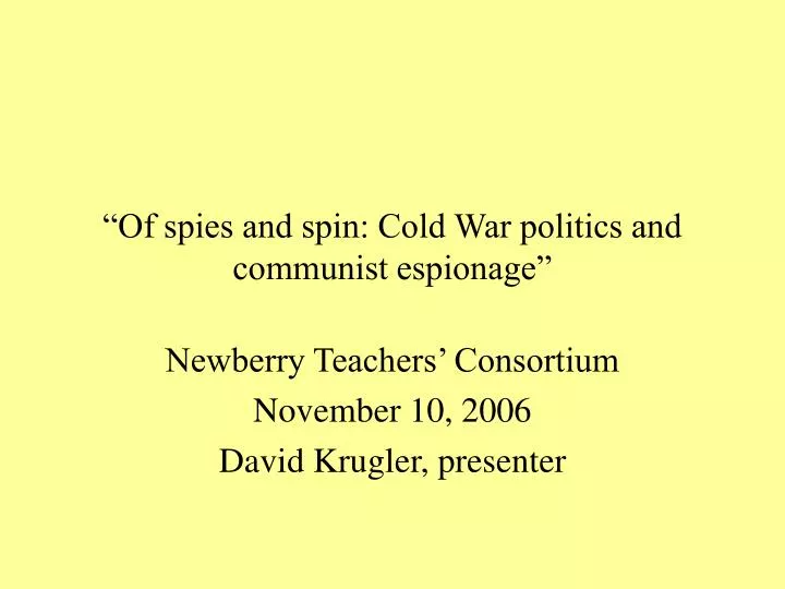 of spies and spin cold war politics and communist espionage