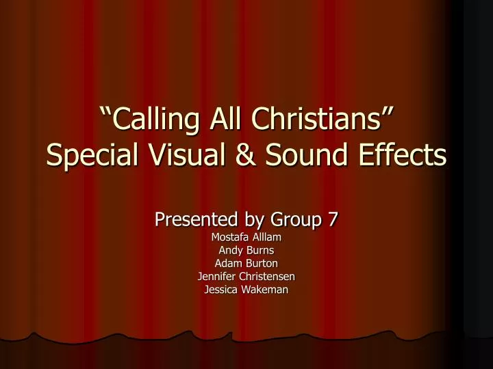 calling all christians special visual sound effects