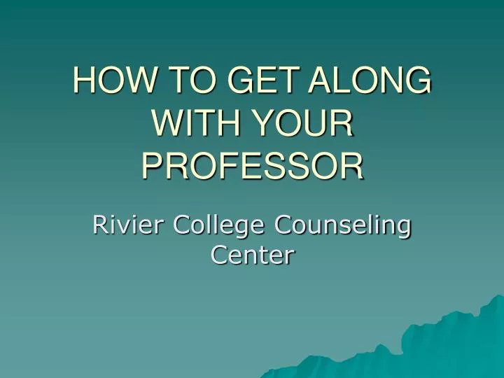 how to get along with your professor