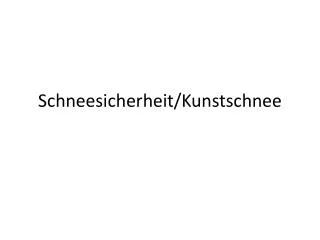 schneesicherheit kunstschnee