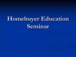 Homebuyer Education Seminar