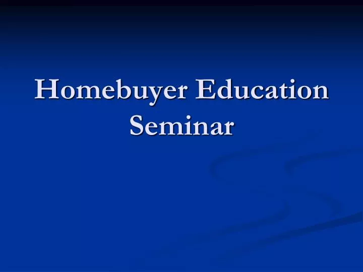 homebuyer education seminar