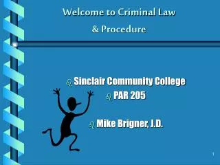 Welcome to Criminal Law &amp; Procedure
