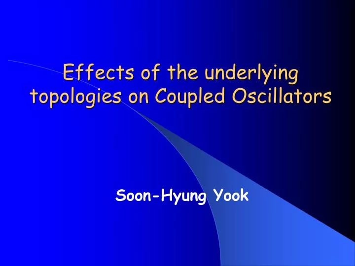 effects of the underlying topologies on coupled oscillators