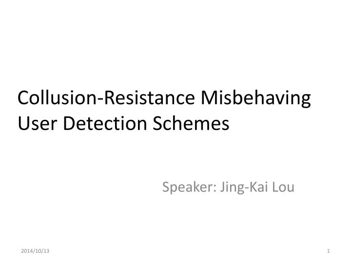 collusion resistance misbehaving user detection schemes
