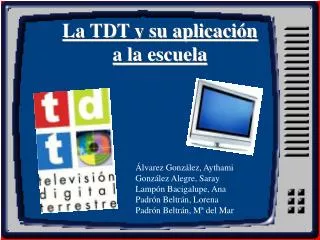 la tdt y su aplicaci n a la escuela