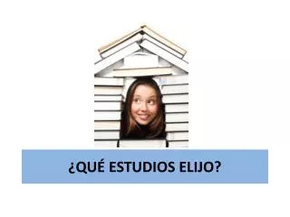 qu estudios elijo