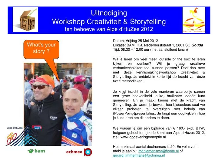 uitnodiging workshop creativiteit storytelling ten behoeve van alpe d huzes 2012