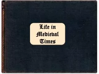life in medieval times