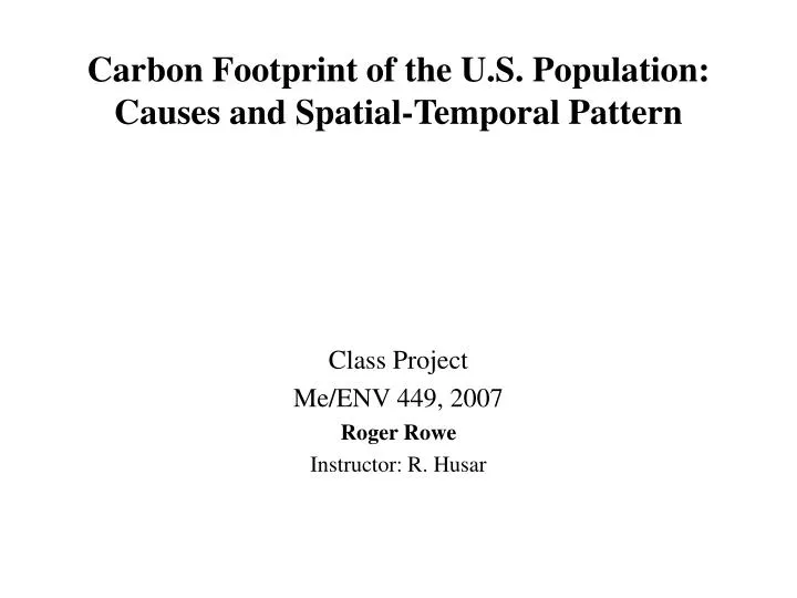 carbon footprint of the u s population causes and spatial temporal pattern