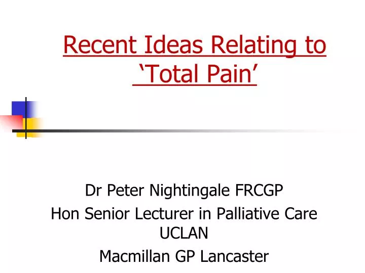 recent ideas relating to total pain