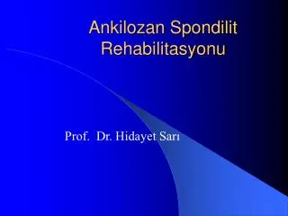 ankilozan spondilit rehabilitasyonu